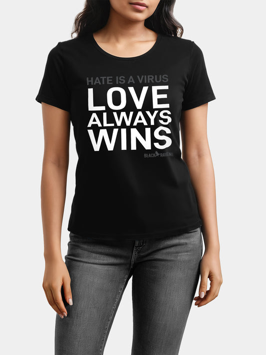 Black graphic tee with design: “Love Always Wins Bold - For Her”
